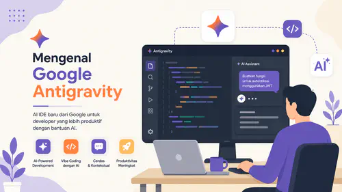 Mengenal Google Antigravity: Platform Development Agentic dari Google