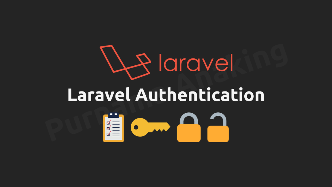 Modul #08 Belajar Pemrograman Framework Laravel Tahap Dasar: Laravel Authentication