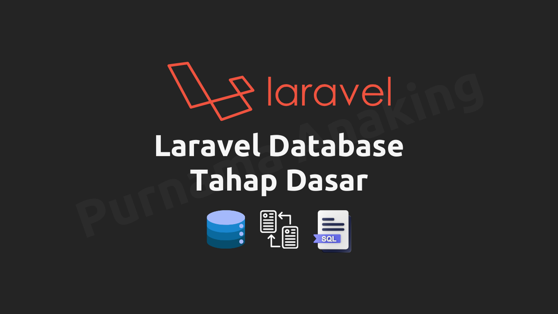 Modul #05 Belajar Pemrograman Framework Laravel Tahap Dasar: Laravel Database Tahap Dasar