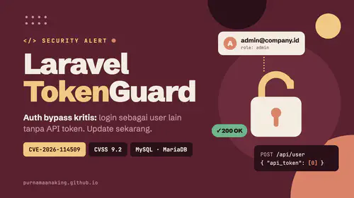 Celah Kritis Token Guard Laravel: Login Sebagai User Lain Tanpa API Token, Ini Solusi dan Mitigasinya