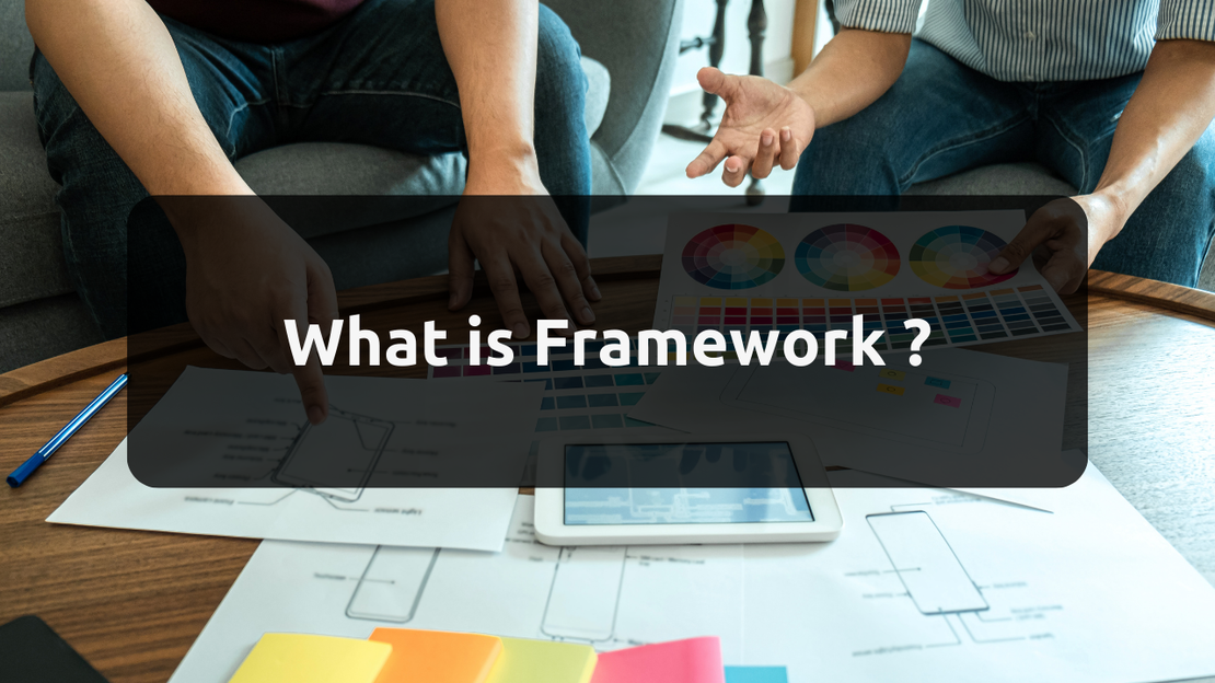 What Is Framework ?